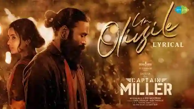 Un Oliyile Lyrics (Tamil) – Captain Miller