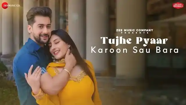 तुझे प्यार करूँ सौ बारा Tujhe Pyaar Karoon Sau Bara Lyrics In Hindi
